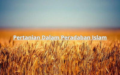 Pertanian Dalam Peradaban Islam